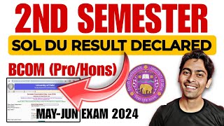 BcomPro Second Semester Result Declared MayJun Exam 2024  2nd Sem Result out SOL DU New update [upl. by Nido]