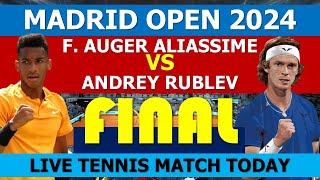 Rublev vs Auger Aliassime  Madrid Open 2024 [upl. by Nino301]