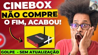 🔴 Cinebox NÃO COMPRE MAIS ACABOU ATUALIZAÇÃO  Cinebox Atualizar  Cinebox Atualização Cinebox [upl. by Anatolio]