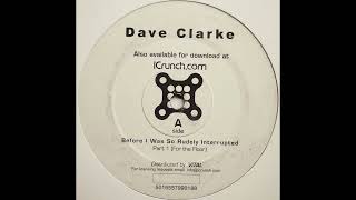 Dave Clarke  Before I Was So Rudely Interrupted  Part 2  Logic Bomb [upl. by Carena]