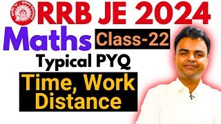 L22 RRB JE 2024 Maths Classes Mathematics Previous Year Questions Work Time and Distance MCQs [upl. by Lust]