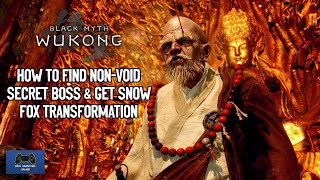 Black Myth Wukong  How To Find NonVoid Chapter 3 Secret Boss Fight And Get Snow Fox Transformation [upl. by Amal]