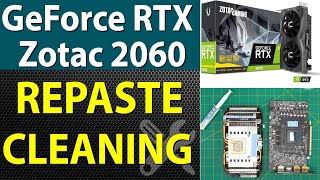 How to Repaste and Clean ZOTAC Nvidia GeForce RTX 2060 6GB  StepbyStep [upl. by Werby]