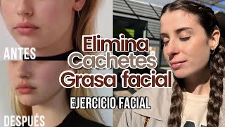 Elimina CACHETES Grasa Facial y Adelgaza Tu Rostro [upl. by Ettezzus986]