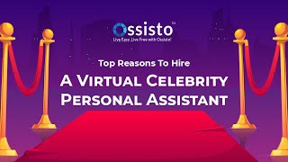 Top Reasons To Hire A Virtual Celebrity Personal Assistant  Celebrity Virtual Assistants  Ossisto [upl. by Graff]