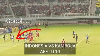 FULL HIGHLIGHT INDONESIA VS KAMBOJA U19 Aff Asean Cup u19 [upl. by Chandra]