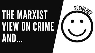 The Marxist view on crime and deviance [upl. by Ahseuqram]