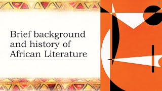 Brief Background and History of African Literature Survey of the AfroAsian Literature [upl. by Lloyd546]