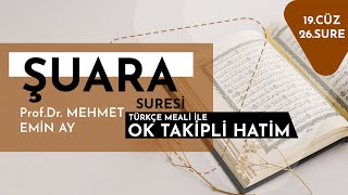 Şuara Suresi  Mehmet Emin Ay Türkçe Meali ile Ok Takipli Hatim Tek Parça [upl. by Adelle]