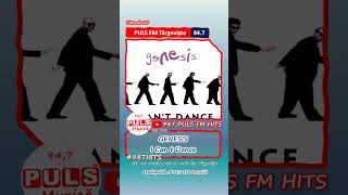 Asculți la PULS FM GENESIS  I Can t Dance 947PulsFMHits CelMaiAscultatRadioDinTargoviste [upl. by Kit391]