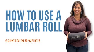 How to use a Lumbar Roll Demonstrated by Dr Carrie Jose [upl. by Winwaloe]