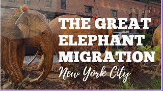 The GREAT ELEPHANT MIGRATION in New York City’s Meatpacking District [upl. by Carol]