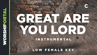 Great Are You Lord  Low Female Key  C  Instrumental [upl. by Mosira]