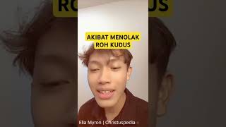 AKIBAT MENOLAK ROH KUDUS  ELIA MYRON eliamyron apologetika katolik [upl. by Dibri315]