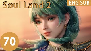 ENG SUB  Soul Land 2 EP70 Part2 [upl. by Feucht]