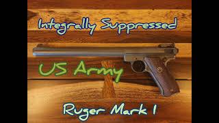 Integrally Suppressed US Army Ruger Mark I with Bolt Lock [upl. by Garber70]