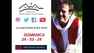 Domenica delle Palme Gv 12 1216  Le audio omelie di don Paolo Alliata [upl. by Eoin227]