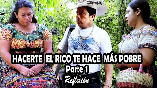 HACERTE EL RICO TE HACE MÁS POBRE Parte 1 Reflexión [upl. by Lered98]