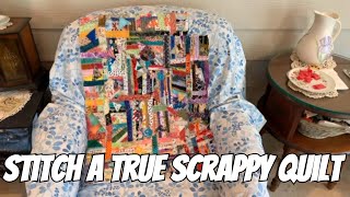 Part 7  Slow Stitching a TRUE HonesttoGoodness Scrappy Quilt [upl. by Yenot]