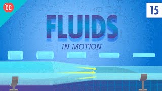 Fluids in Motion Crash Course Physics 15 [upl. by Yatnohs]