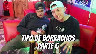 Tipo De Borrachos Parte 6🍻🔥 [upl. by Eilime]