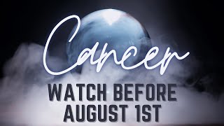 Cancer Tarot ♋️ You MustKnow This Before August 1st Cancer [upl. by Armando374]