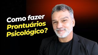 Como fazer um prontuário psicológico [upl. by Statis]