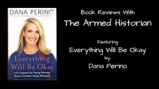 Everything Will Be Okay  By Dana Perino  A Book Review Podcast [upl. by Agata]