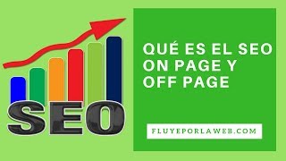 Qué es el SEO On Page y el Off Page ▶ Tutorial 16 [upl. by Ainar189]