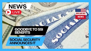 Goodbye to SSI benefits in September – Social Security announces it [upl. by Porett]