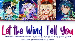 Genshin Fansong  Let The Wind Tell You 让风告诉你 Color Coded Lyrics CHIPINENG [upl. by Esnofla423]