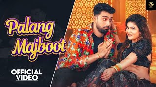 Palang Chahiye Majboot Official Video Gori Nagori punit Choudhary  Farista Haryanvi Song 2024 [upl. by Okiruy]