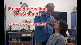 Energetic healing on sinusitis by Robert Steven CHCHtMECI [upl. by Amre]