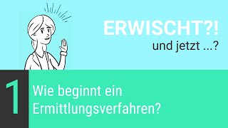 Wie beginnt ein Ermittlungsverfahren  ERWISCHT und jetzt… 17 [upl. by Borg897]