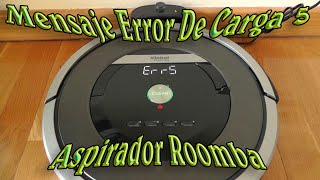 Aspirador Roomba  Error de Carga 5 [upl. by Eitak]