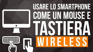 Usare lo smartphone come un mouse e tastiera wireless per pc [upl. by Ezana]