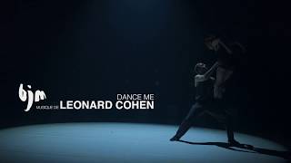 Dance Me  Music by Leonard Cohen  Lover Lover Lover Teaser [upl. by Linet]