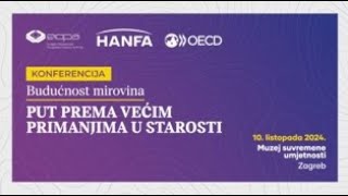 Konferencija „Budućnost mirovina  put prema većim primanjima u starostiquot [upl. by Dichy]