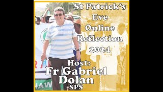 ST PATRICKS EVE PRAYER AND REFLECTION ONLINE 2024 [upl. by Ahsinyt]