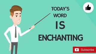 Meaning of Enchanting with Examples Easy Understanding [upl. by Vinita]