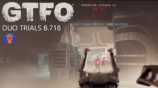 GTFO  Duo Trials B718Secondary [upl. by Oirrad]