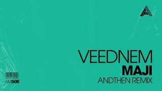 Veednem  Maji AndThen Remix [upl. by Pinkham]