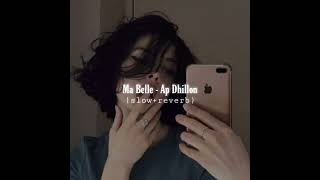 Ma Belle Ap dhillon slowed reverb song 2024 [upl. by Westlund]