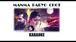 Manma Paryo Chot  KARAOKE with lyrics  Pramod Kharel [upl. by Bollay]