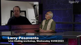 LARRY PESAVENTO MARCH quotTRADE WHAT YOU SEEquot LIVE TRADING EVENT [upl. by Robbert]