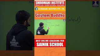 Gautam Buddha  SAINIK SCHOOL ONLINE COACHING [upl. by Smitty]