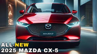 2025 MAZDA CX5  Redefining the Legend [upl. by Marabelle]