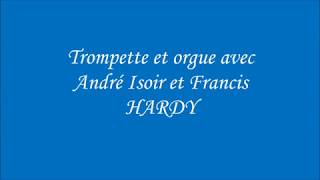 Trompette et orgue avec André Isoir et Francis Hardy [upl. by Haleeuqa]