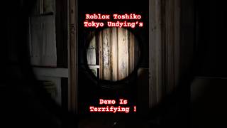 roblox Toshiko Tokyo Undying demo is Terrifying [upl. by Willman869]