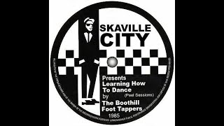 Skaville City presents  The Boothill Foot Tappers  Learning How To Dance Peel Sessions  1985 [upl. by Body]